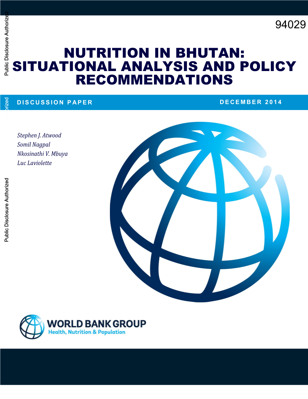 NUTRITION in BHUTAN: SITUATIONAL ANALYSIS and POLICY Public Disclosure Authorized RECOMMENDATIONS