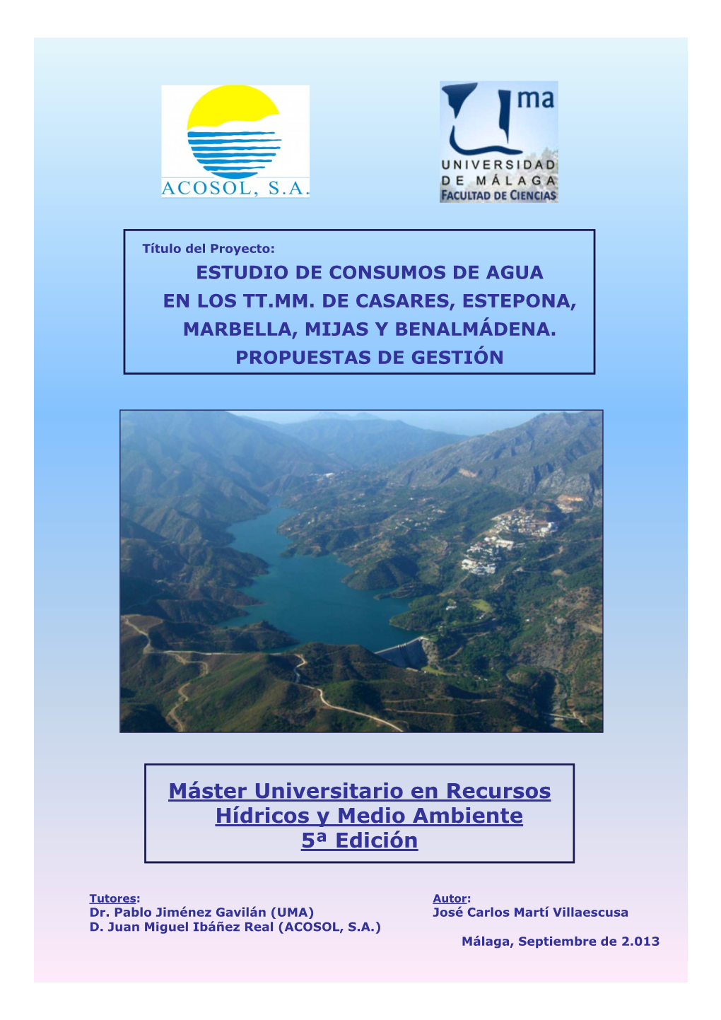 Estudio De Consumos De Agua En Los Tt.Mm. De Casares, Estepona, Marbella, Mijas Y Benalmádena. Propuestas De Gestión