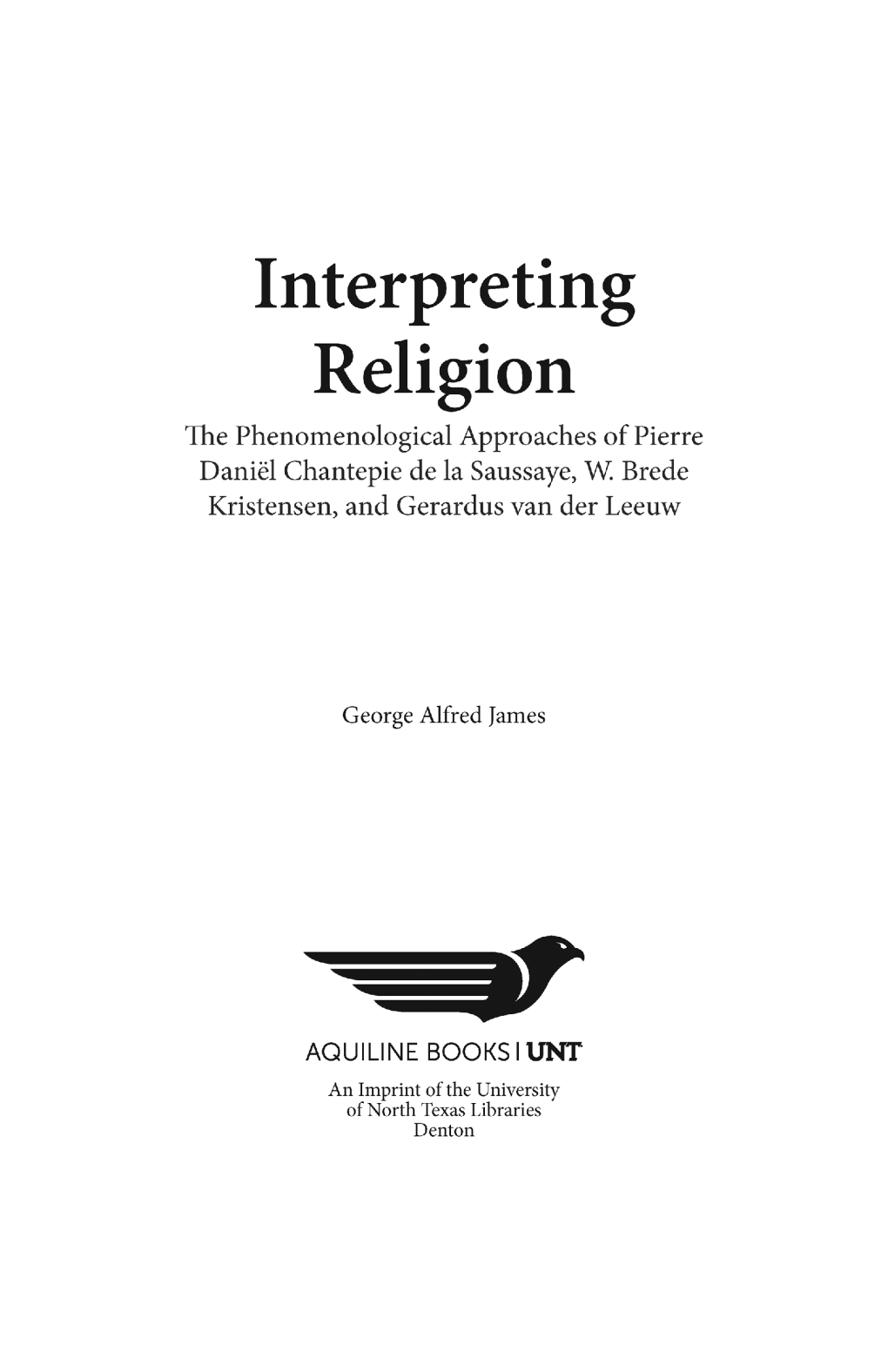 Religion the Phenomenological Approaches of Pierre Daniel Chantepie De La Saussaye, W