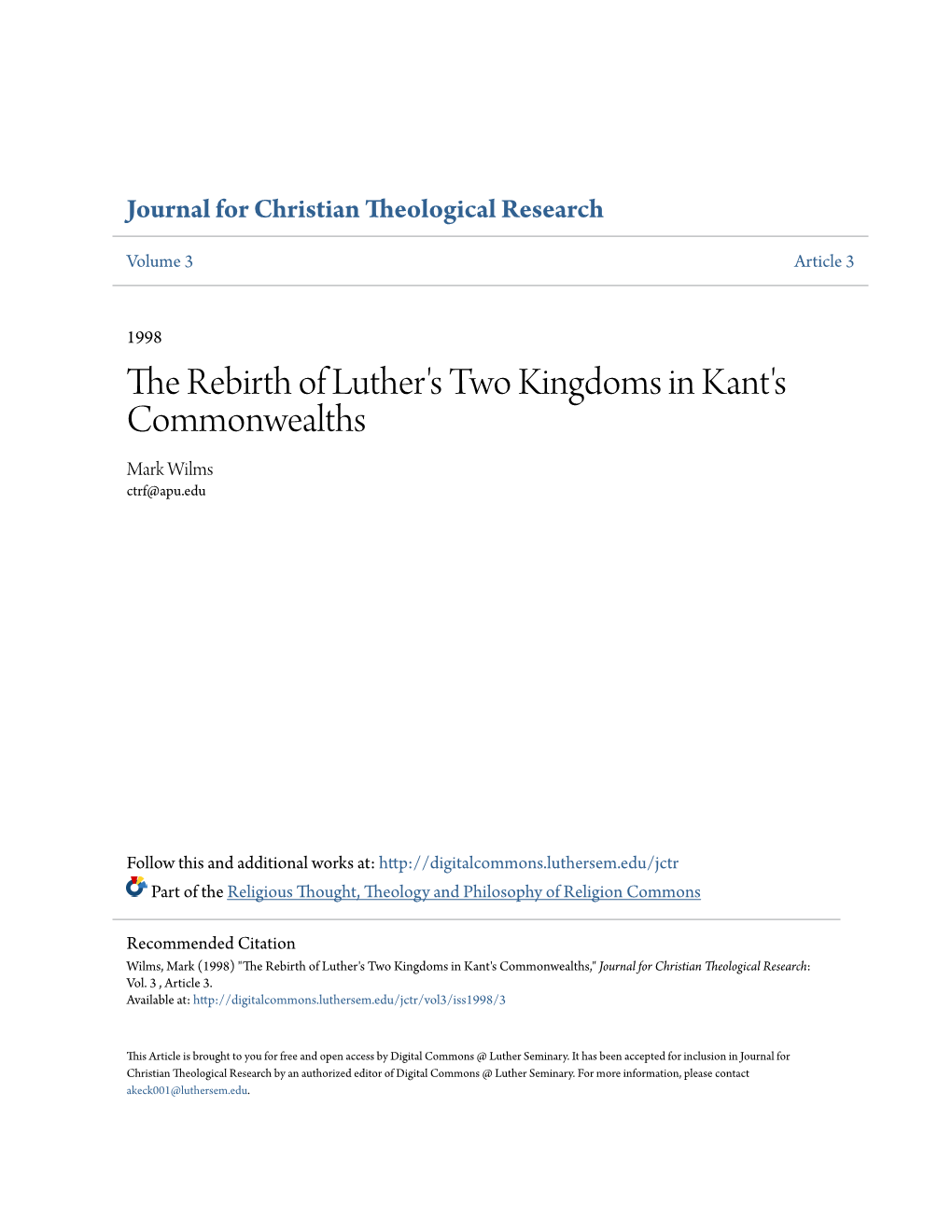 The Rebirth of Luther's Two Kingdoms in Kant's Commonwealths Mark Wilms Ctrf@Apu.Edu