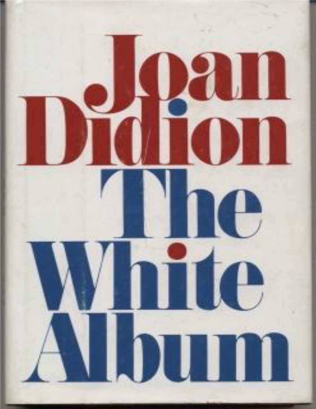 Joan Didion the White Album 1979