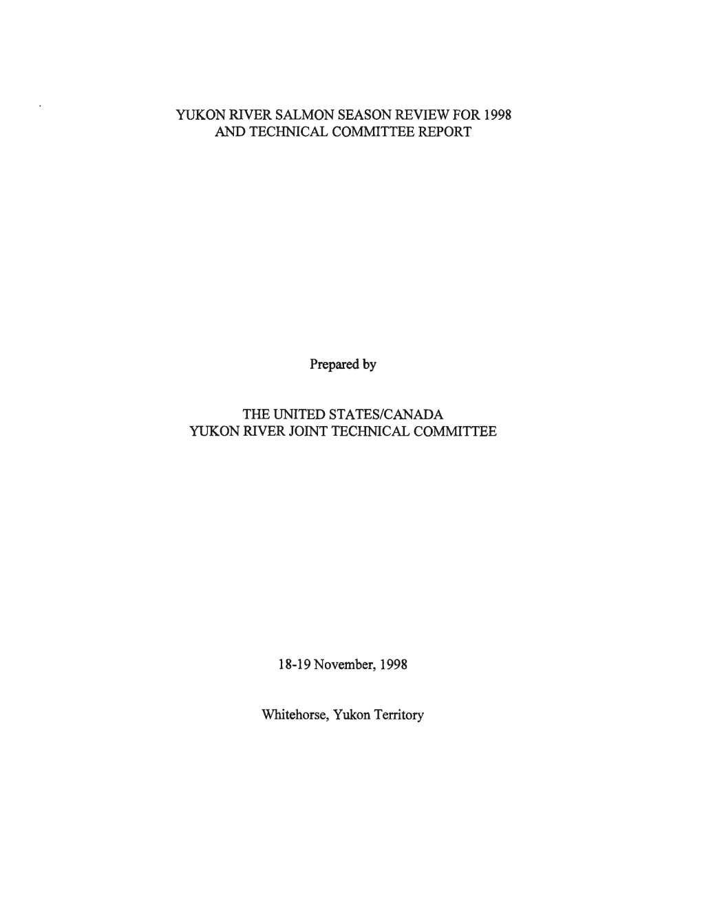 Yukon River Salmon Season Review for 1998 and Technical Committee Report