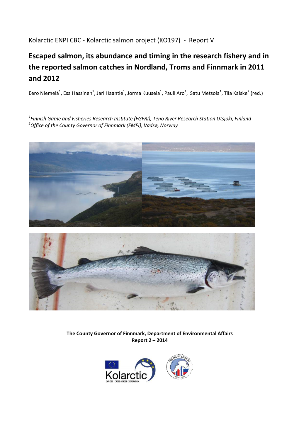 Escaped Salmon, Its Abundance and Timing in the Research Fishery and in the Reported Salmon Catches in Nordland, Troms and Finnmark in 2011 and 2012