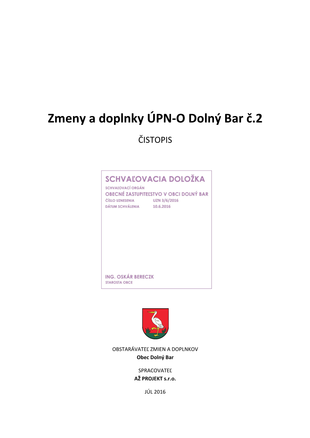 Zmeny a Doplnky ÚPN-O Dolný Bar Č.2