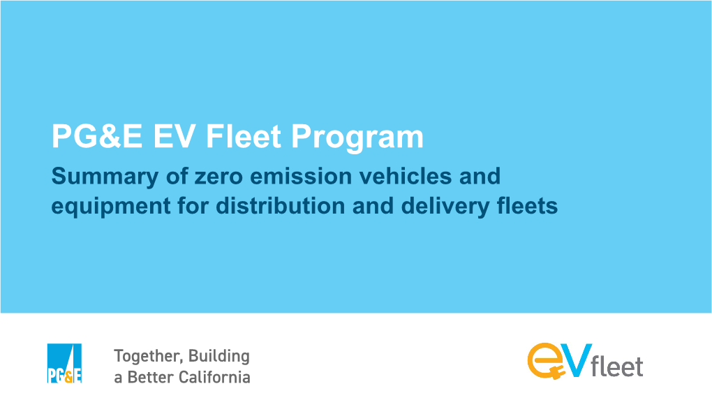 PG&E EV Fleet Program Summary of Zero Emission Vehicles And