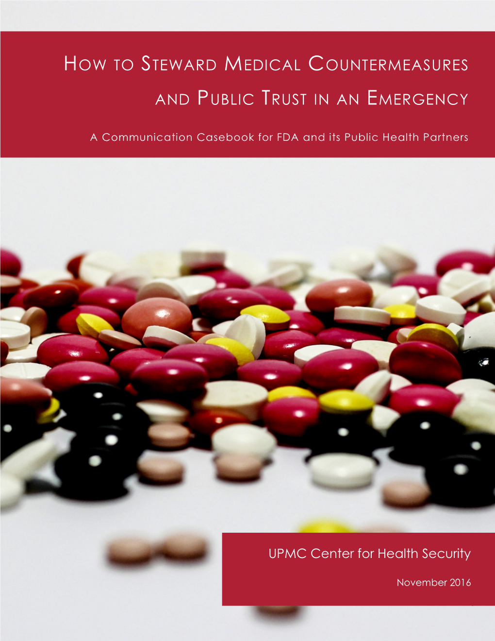 How to Steward Medical Countermeasures and Public Trust in An