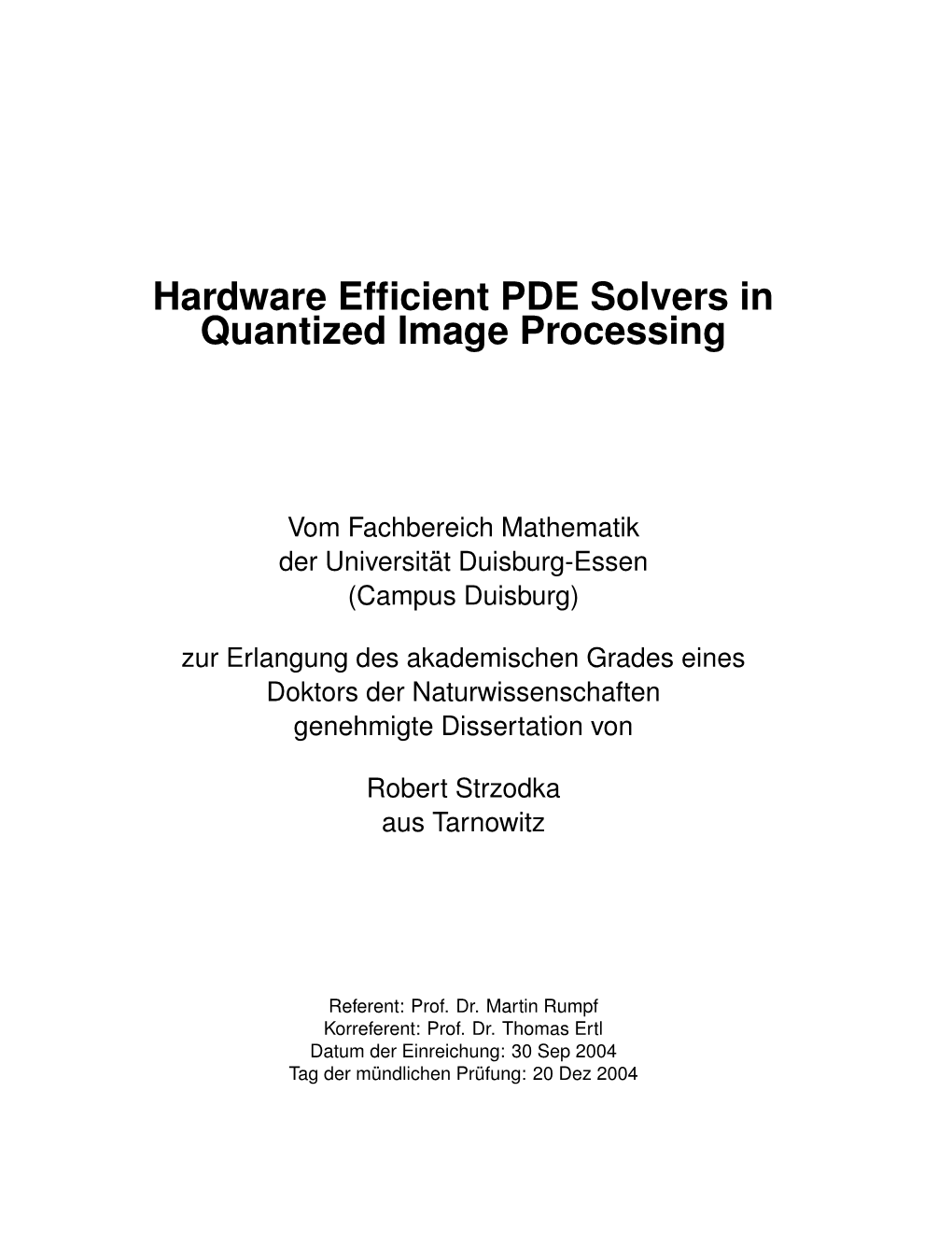 Hardware Efficient PDE Solvers in Quantized Image Processing