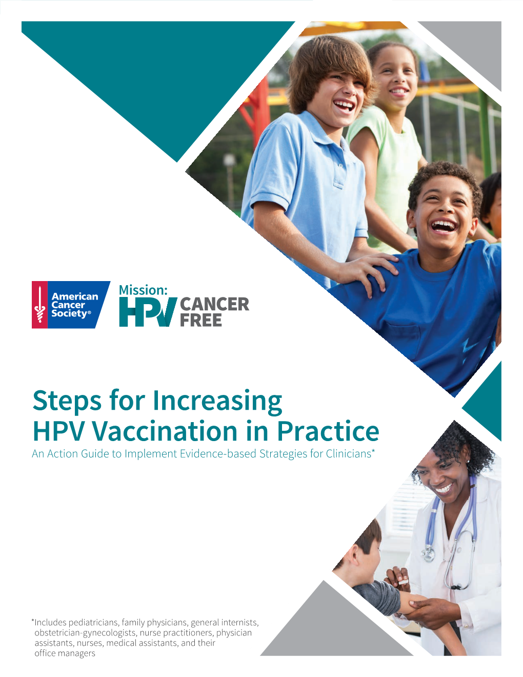 Steps for Increasing HPV Vaccination in Practice an Action Guide to Implement Evidence-Based Strategies for Clinicians*