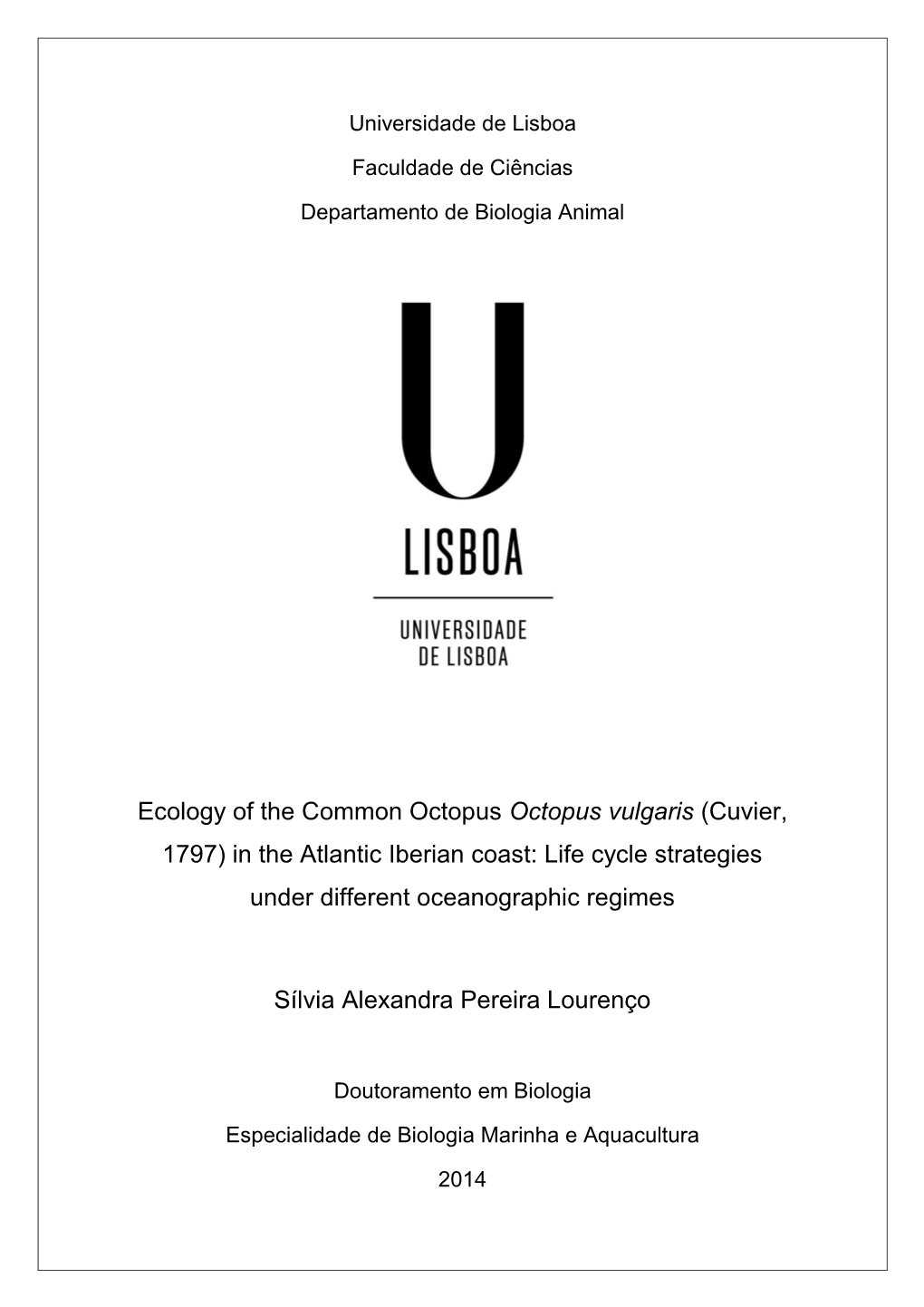 Ecology of the Common Octopus Octopus Vulgaris (Cuvier, 1797) in the Atlantic Iberian Coast: Life Cycle Strategies Under Different Oceanographic Regimes