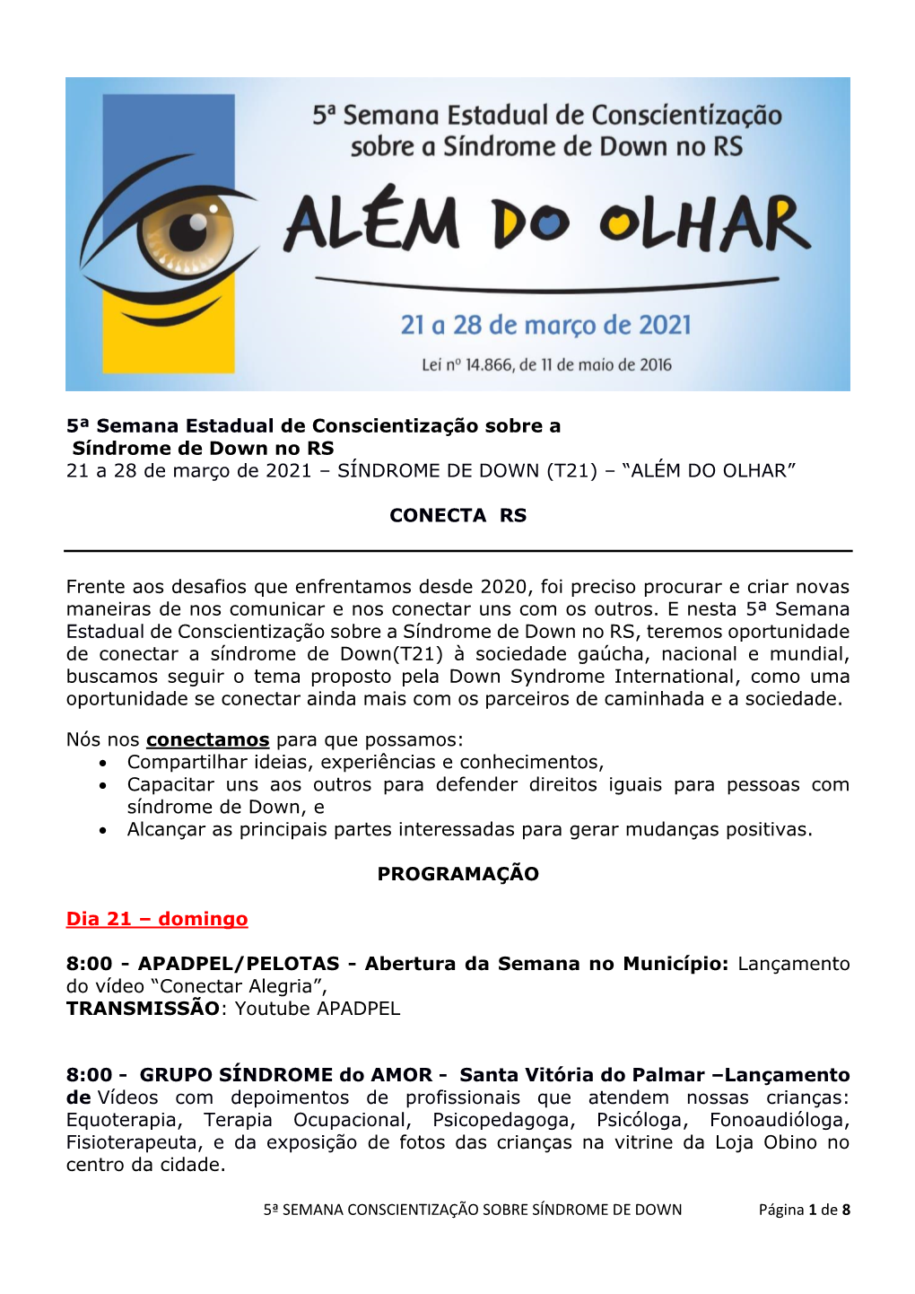 5ª Semana Estadual De Conscientização Sobre a Síndrome De Down No RS 21 a 28 De Março De 2021 – SÍNDROME DE DOWN (T21) – “ALÉM DO OLHAR”