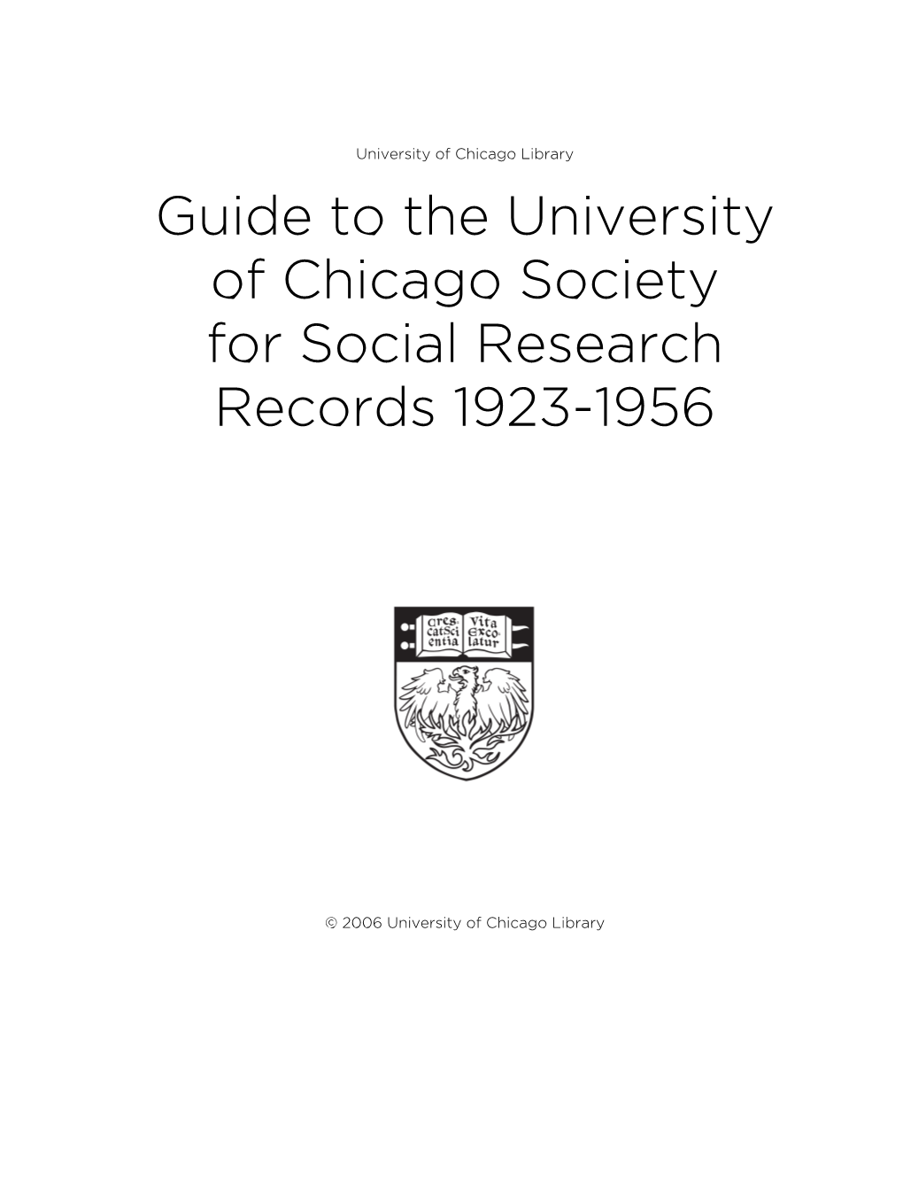 Guide to the University of Chicago Society for Social Research Records 1923-1956