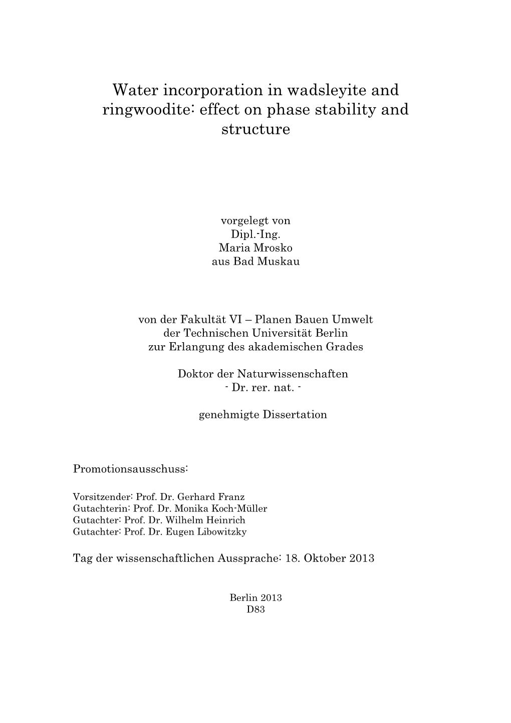 Water Incorporation in Wadsleyite and Ringwoodite: Effect on Phase Stability and Structure