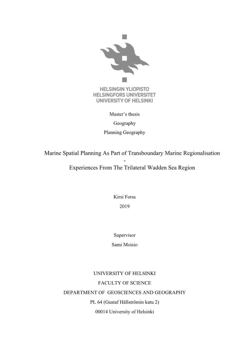 Marine Spatial Planning As Part of Transboundary Marine Regionalisation - Experiences from the Trilateral Wadden Sea Region