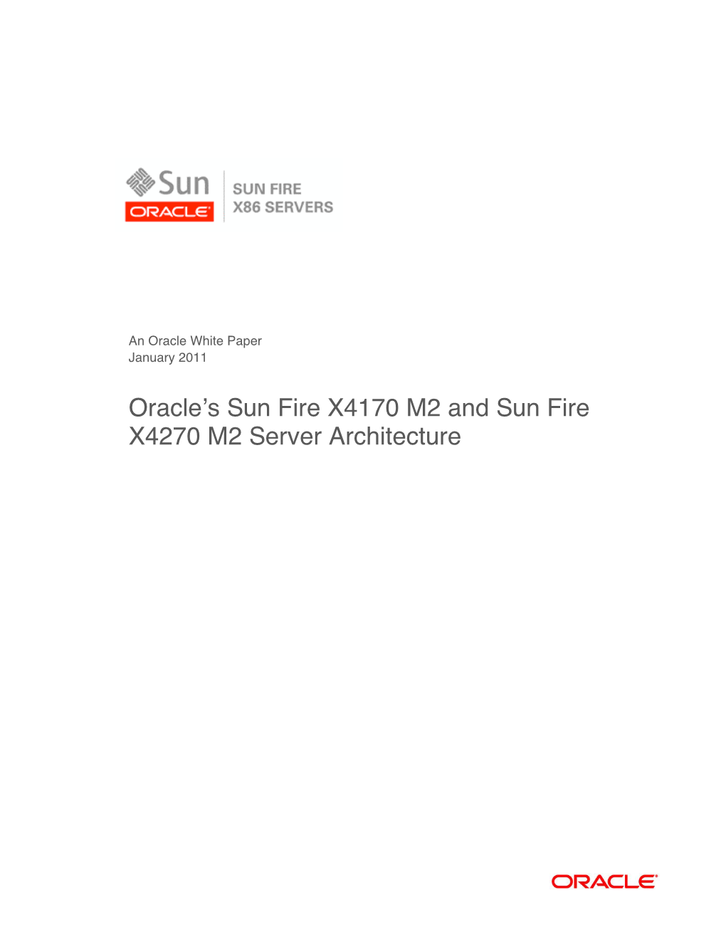 Oracleʼs Sun Fire X4170 M2 and Sun Fire X4270 M2 Server Architecture