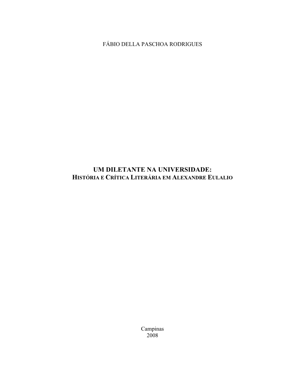 Um Diletante Na Universidade: História E Crítica Literária Em Alexandre Eulalio