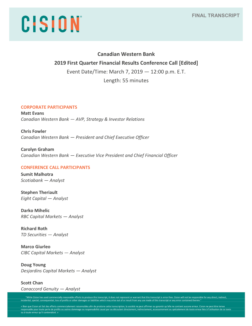Canadian Western Bank 2019 First Quarter Financial Results Conference Call [Edited] Event Date/Time: March 7, 2019 — 12:00 P.M