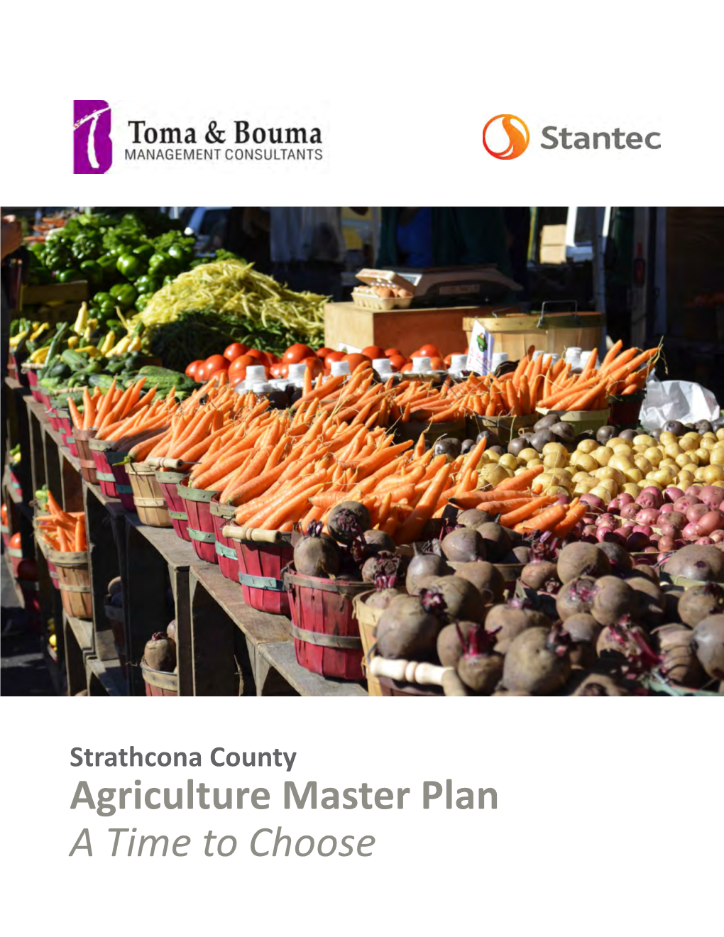 Strathcona County Agriculture Master Plan a Time to Choose