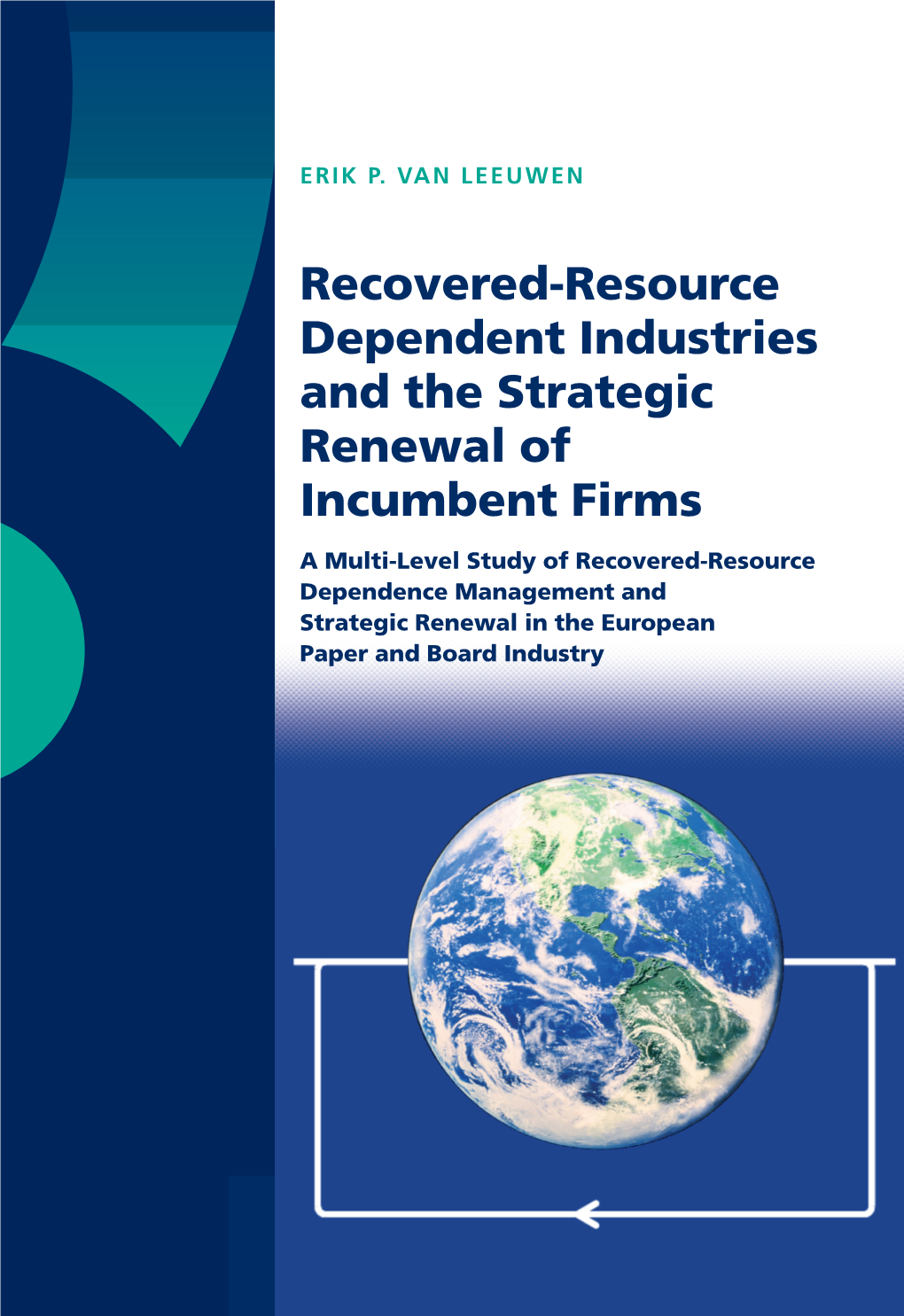 Recovered-Resource Dependent Industries and the Strategic