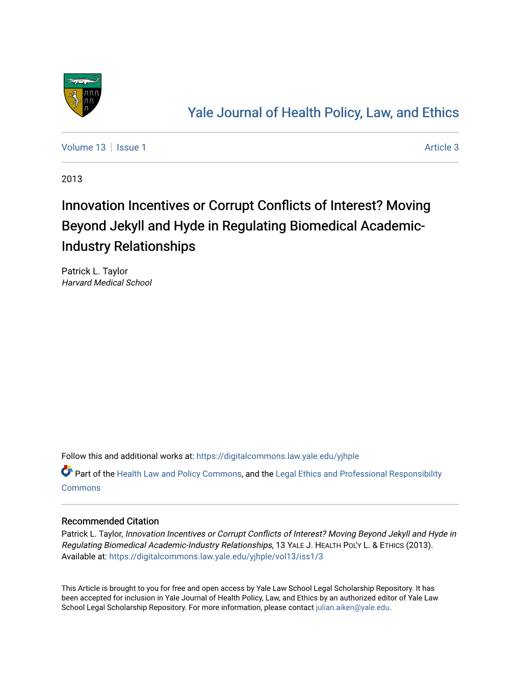 Innovation Incentives Or Corrupt Conflicts of Interest? Moving Beyond Jekyll and Hyde in Regulating Biomedical Academic- Industry Relationships