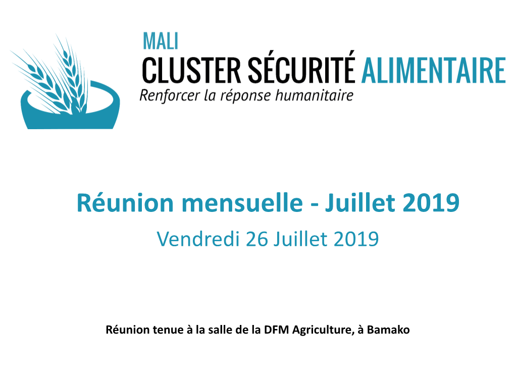 Réunion Mensuelle - Juillet 2019 Vendredi 26 Juillet 2019