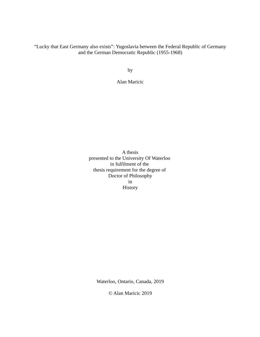 Lucky That East Germany Also Exists”: Yugoslavia Between the Federal Republic of Germany and the German Democratic Republic (1955-1968)