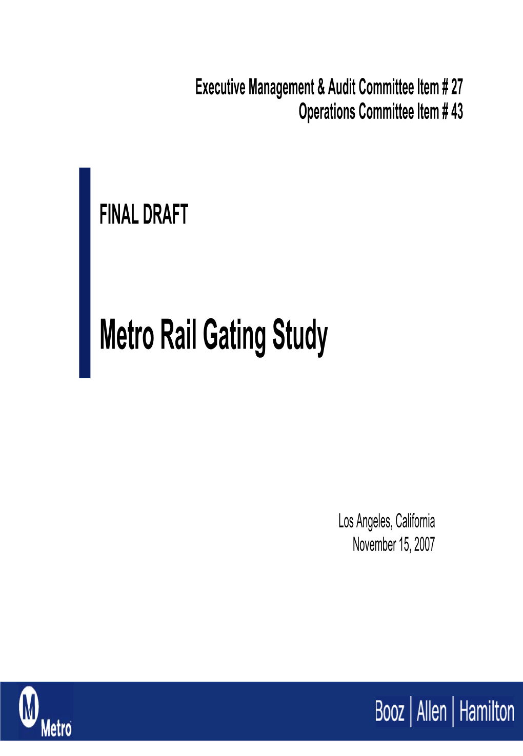 Metro Rail Gating Study