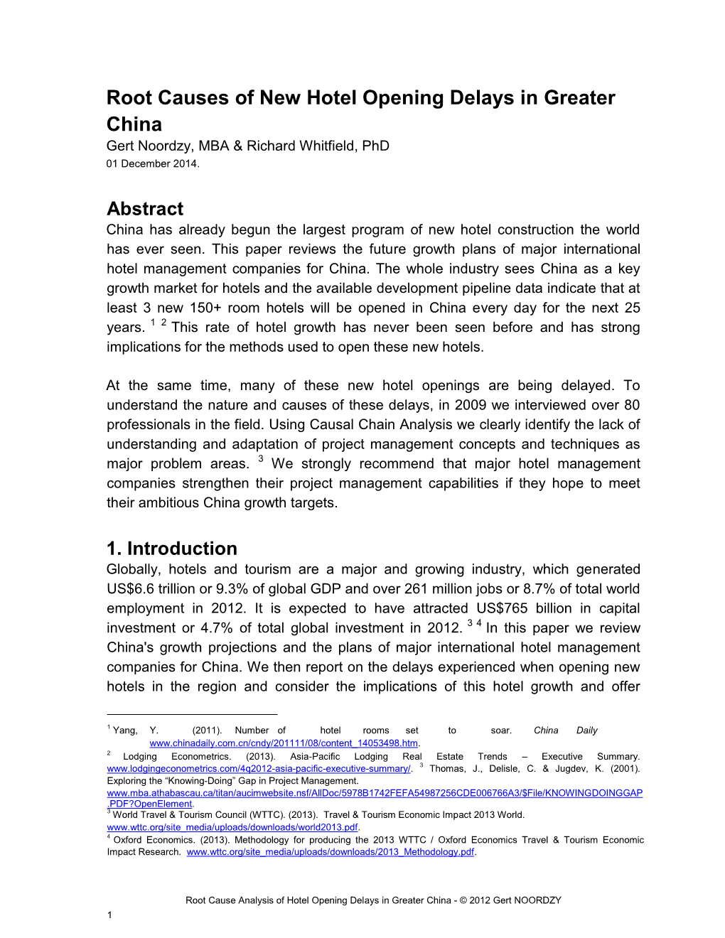 Root Causes of New Hotel Opening Delays in Greater China Gert Noordzy, MBA & Richard Whitfield, Phd 01 December 2014