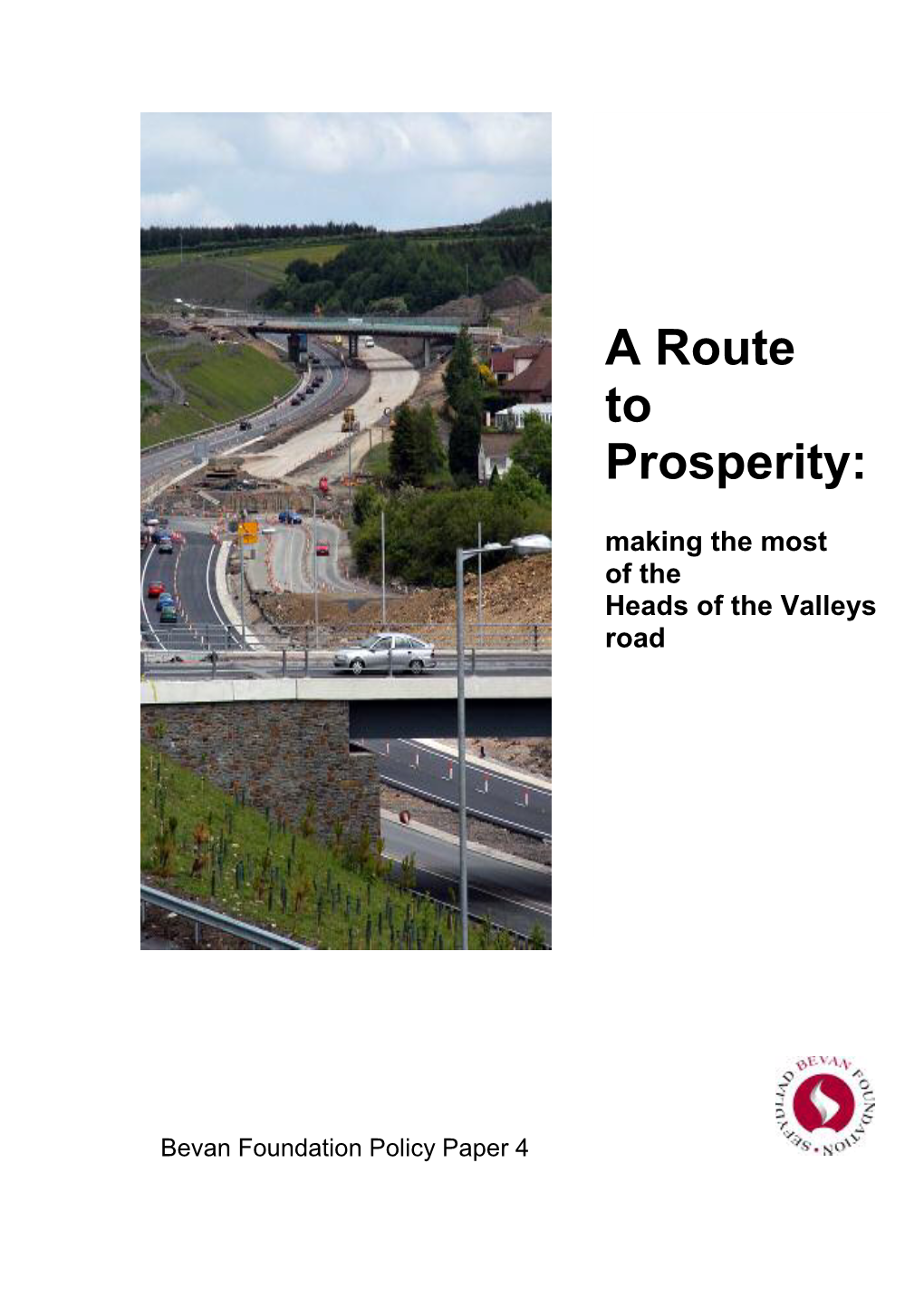 A465 a Route to Prosperity
