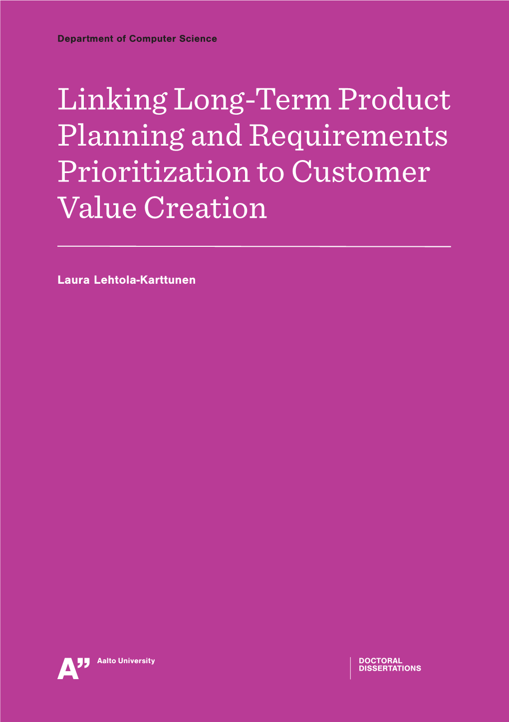 Linking Long-Term Product Planning and Requirements Prioritization Tocustomer Valuecreation