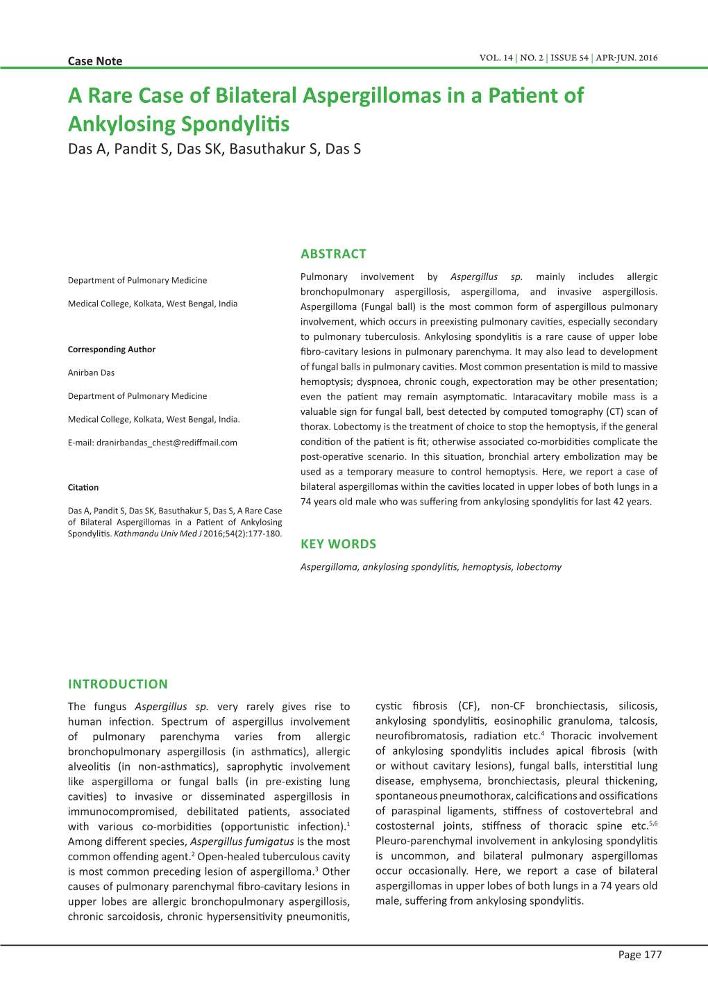 A Rare Case of Bilateral Aspergillomas in a Patient of Ankylosing Spondylitis Das A, Pandit S, Das SK, Basuthakur S, Das S