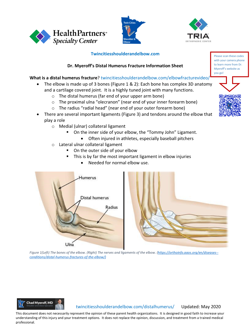 Distal Humerus Fractures Twincitiesshoulderandelbow.Com/Distalhumerus/ O the End of Your Upper Arm Bone Makes up the Top Half of Your Elbow (Figure 2)