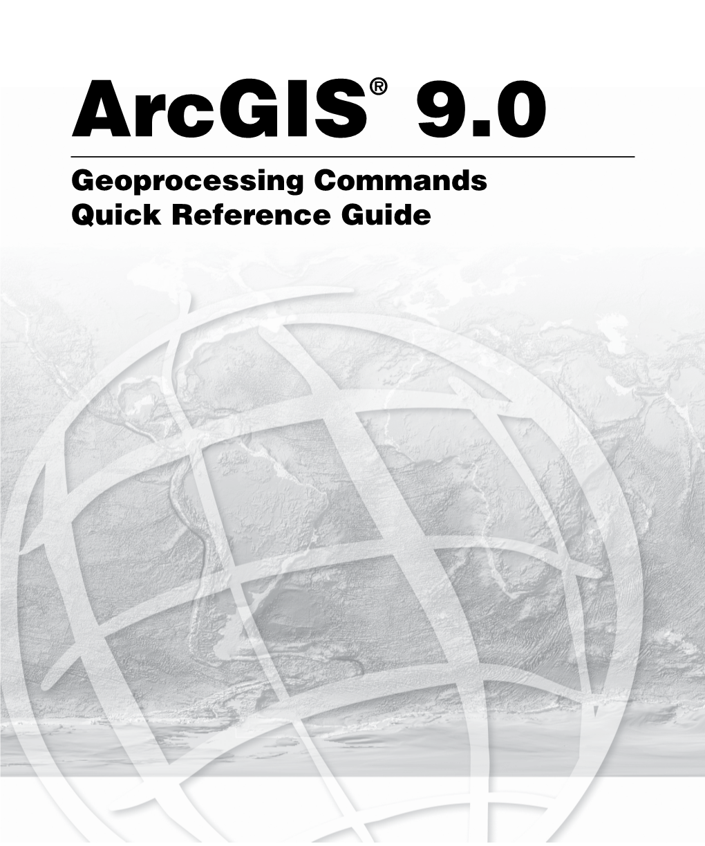 Arcgis 9: Geoprocessing Commands Quick Reference Guide