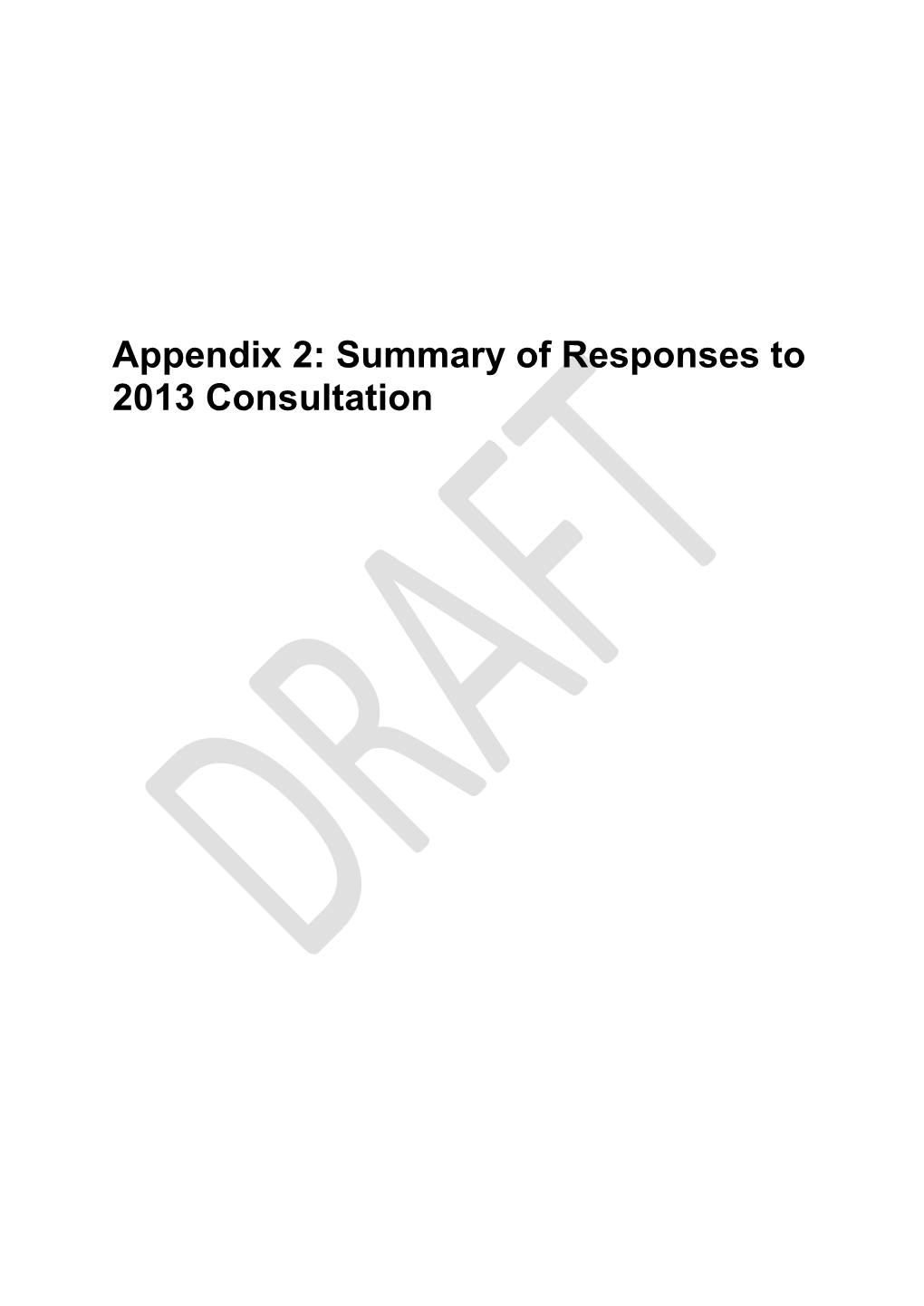 Appendix 2: Summary of Responses to 2013 Consultation