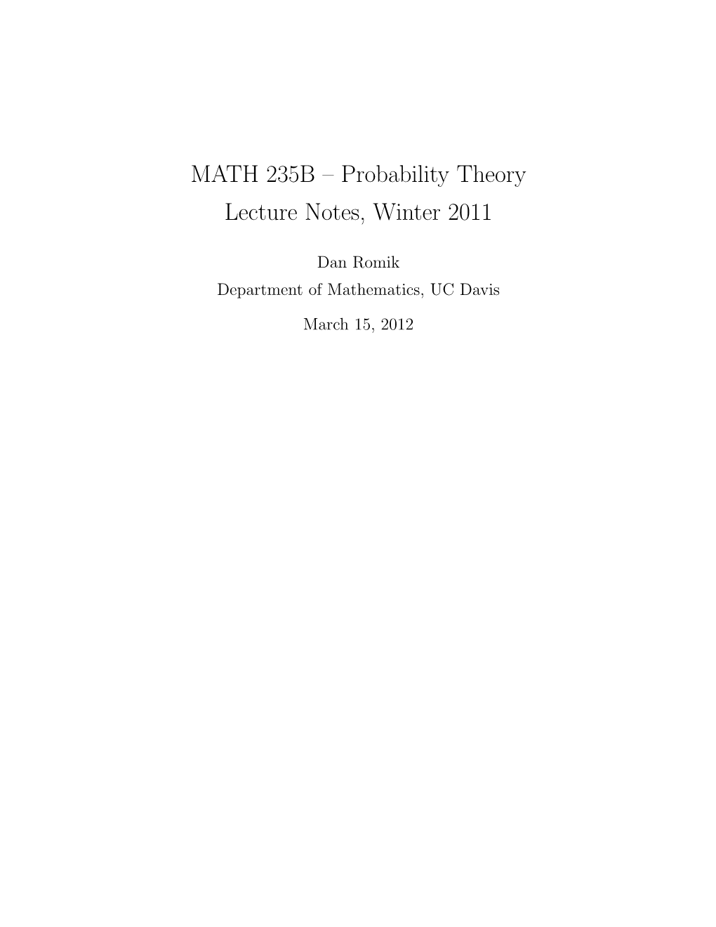 MATH 235B – Probability Theory Lecture Notes, Winter 2011