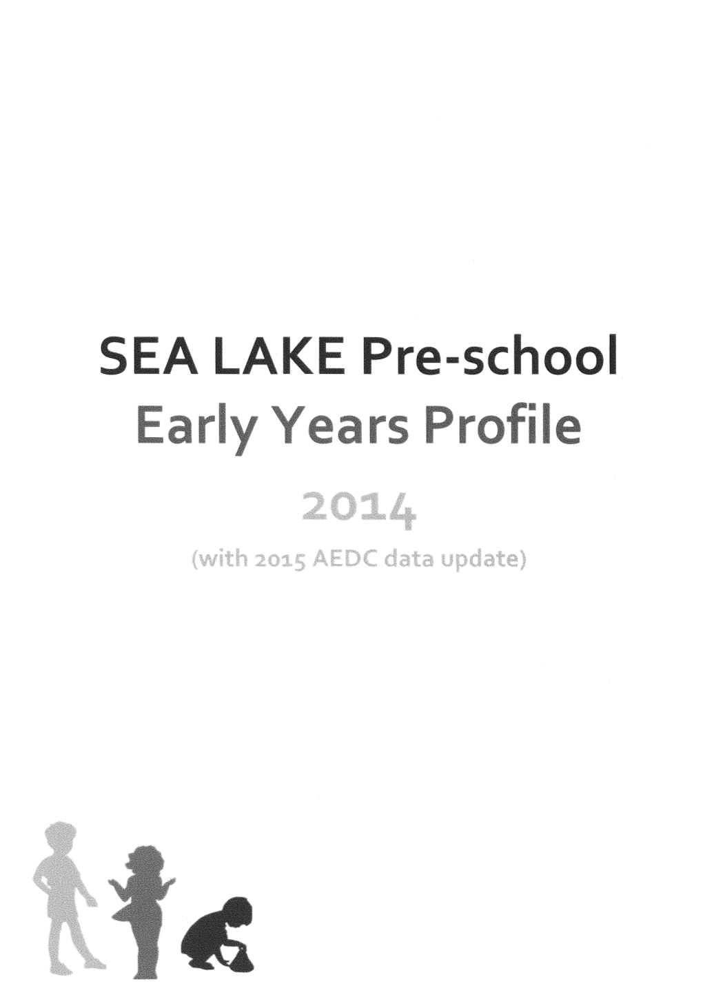 Attachment 2: Sea Lake Preschool Early Years Profile 2014