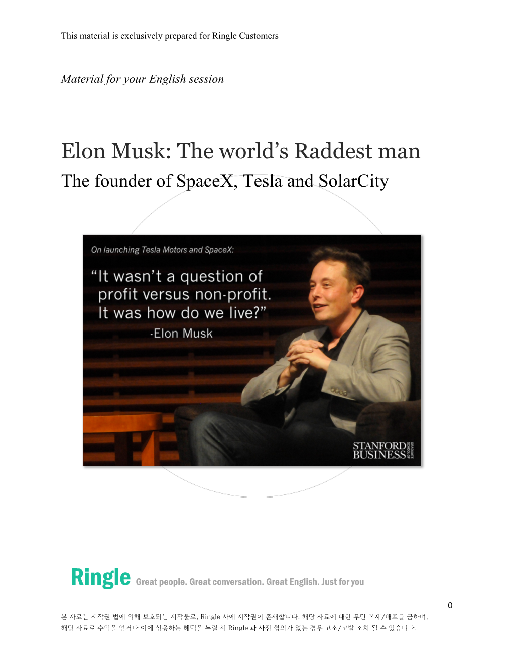 Elon Musk: the World’S Raddest Man the Founder of Spacex, Tesla and Solarcity
