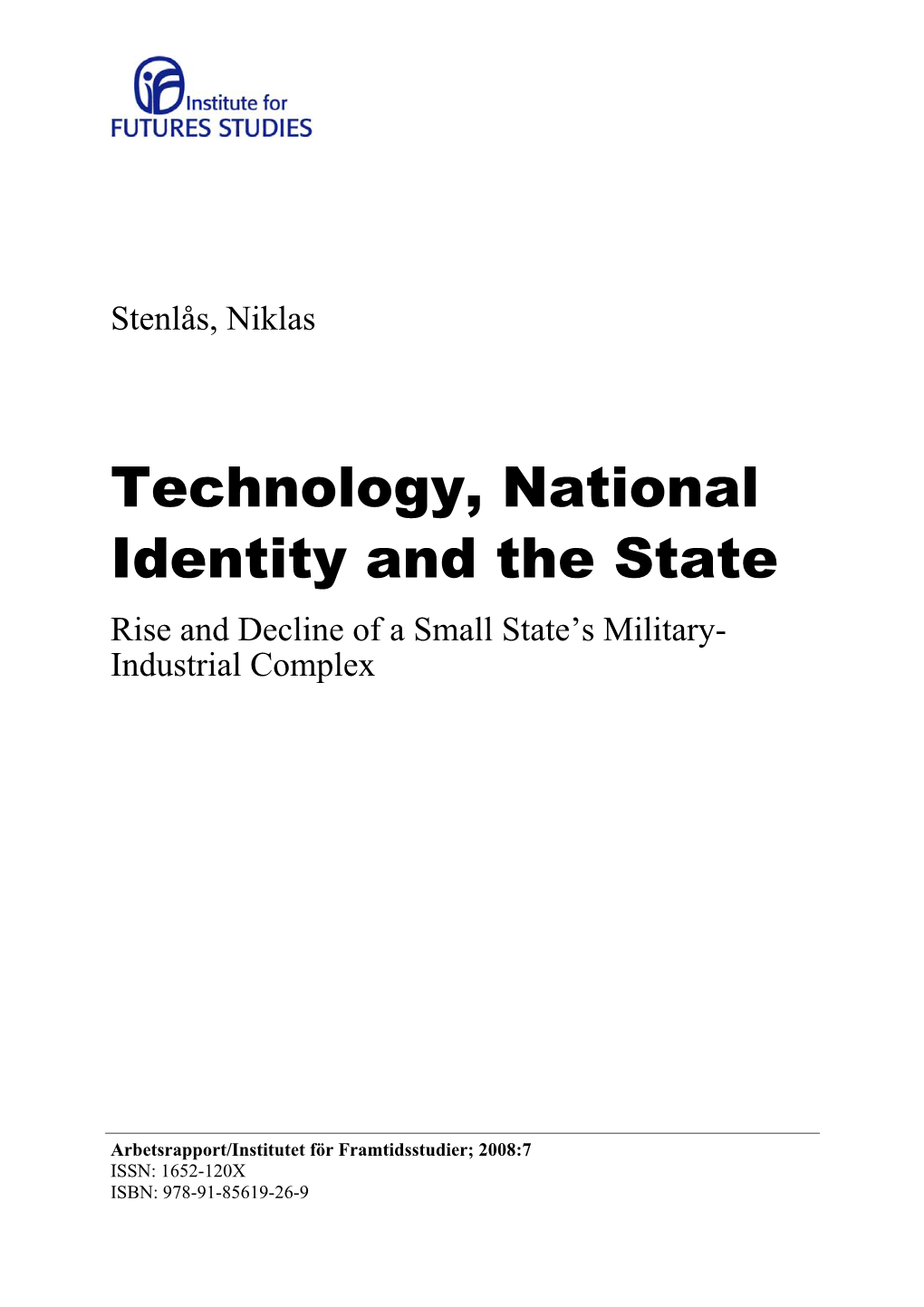 Technology, National Identity and the State Rise and Decline of a Small State’S Military- Industrial Complex
