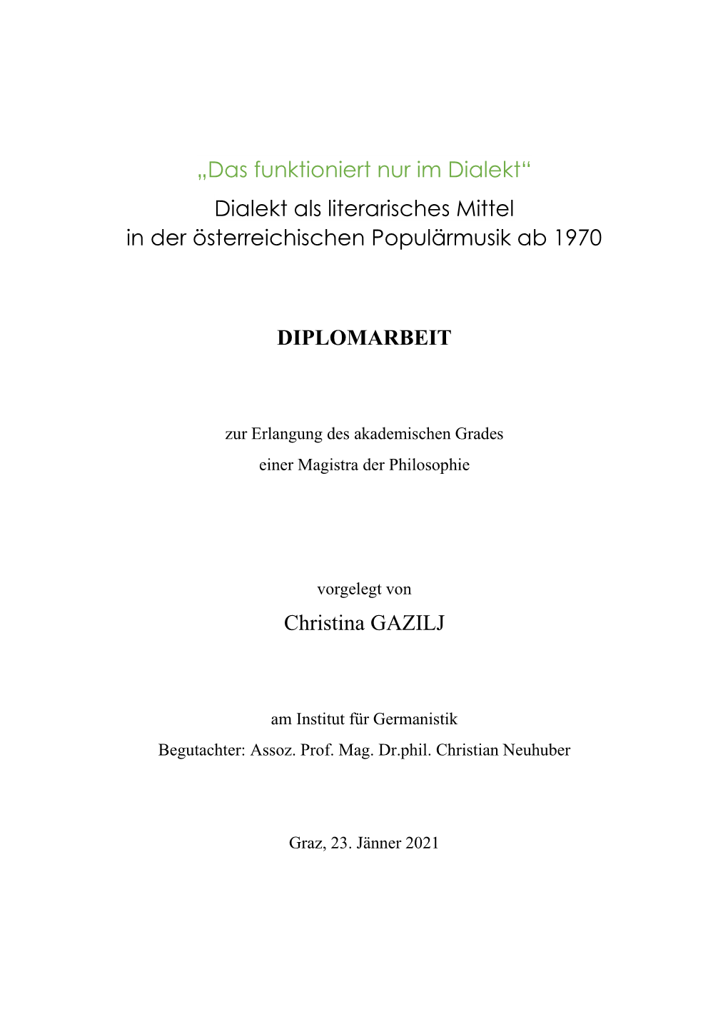 Das Funktioniert Nur Im Dialekt“ Dialekt Als Literarisches Mittel in Der Österreichischen Populärmusik Ab 1970