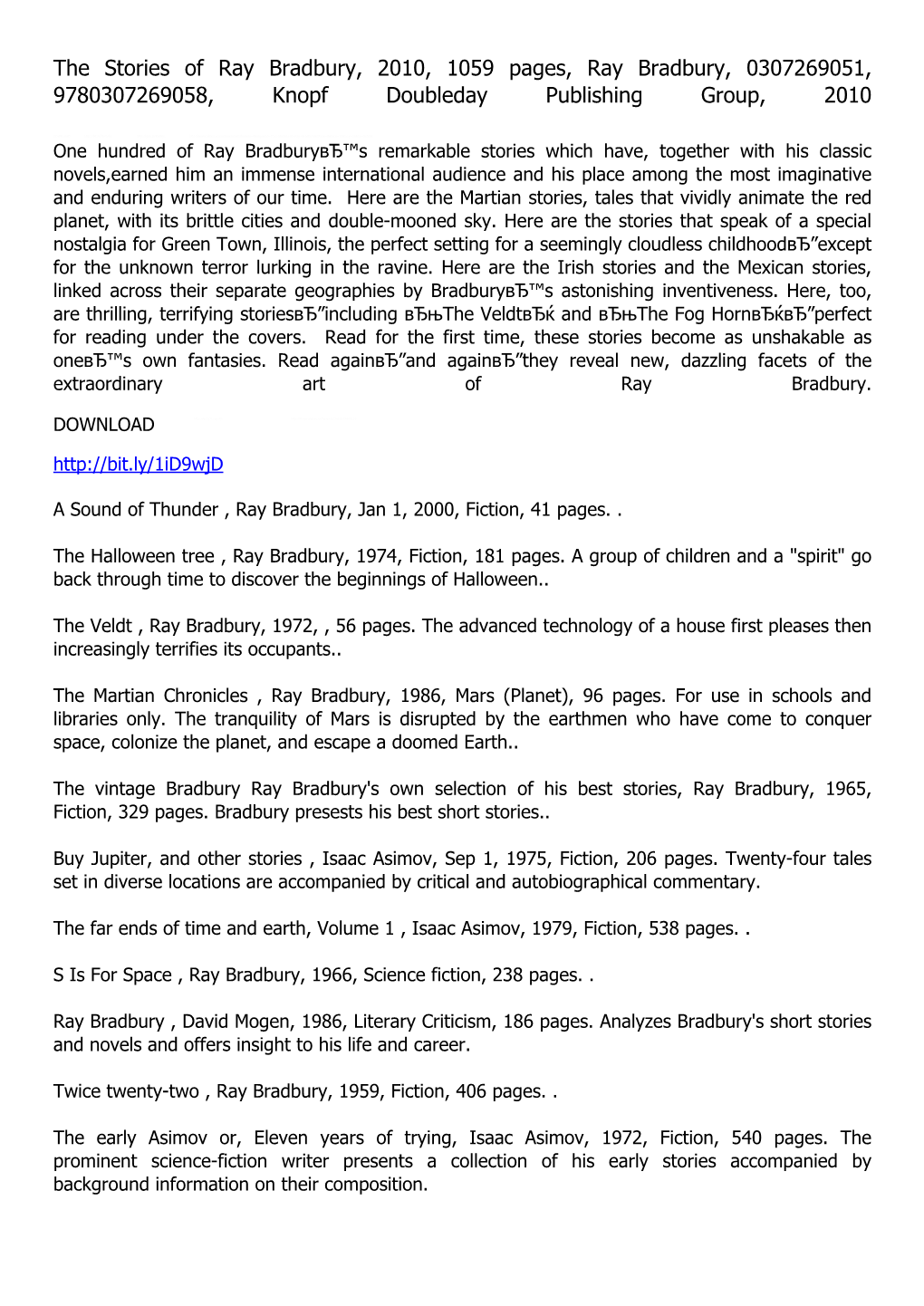 The Stories of Ray Bradbury, 2010, 1059 Pages, Ray Bradbury, 0307269051, 9780307269058, Knopf Doubleday Publishing Group, 2010