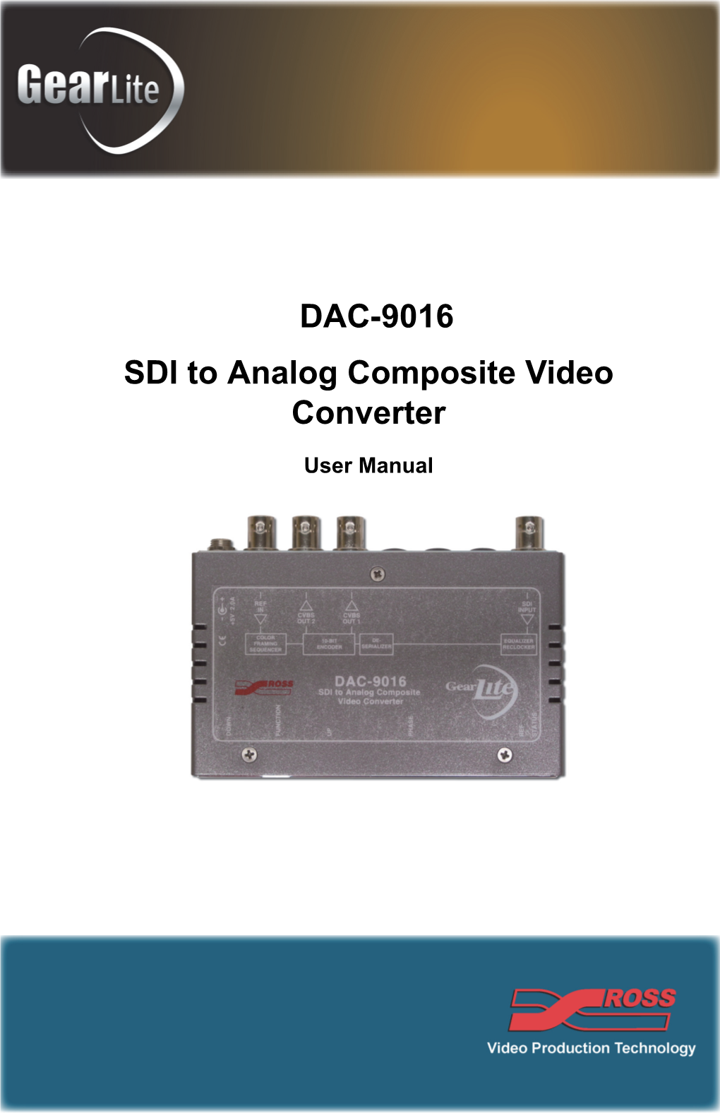 DAC-9016 User Manual • Ross Part Number: 9016DR-004-02 • Release Date: October 25, 2012