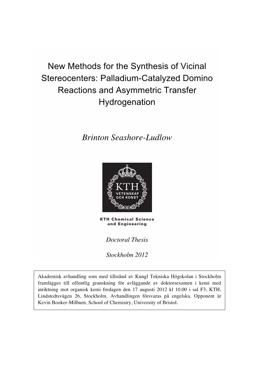 New Methods for the Synthesis of Vicinal Stereocenters: Palladium-Catalyzed Domino Reactions and Asymmetric Transfer Hydrogenation