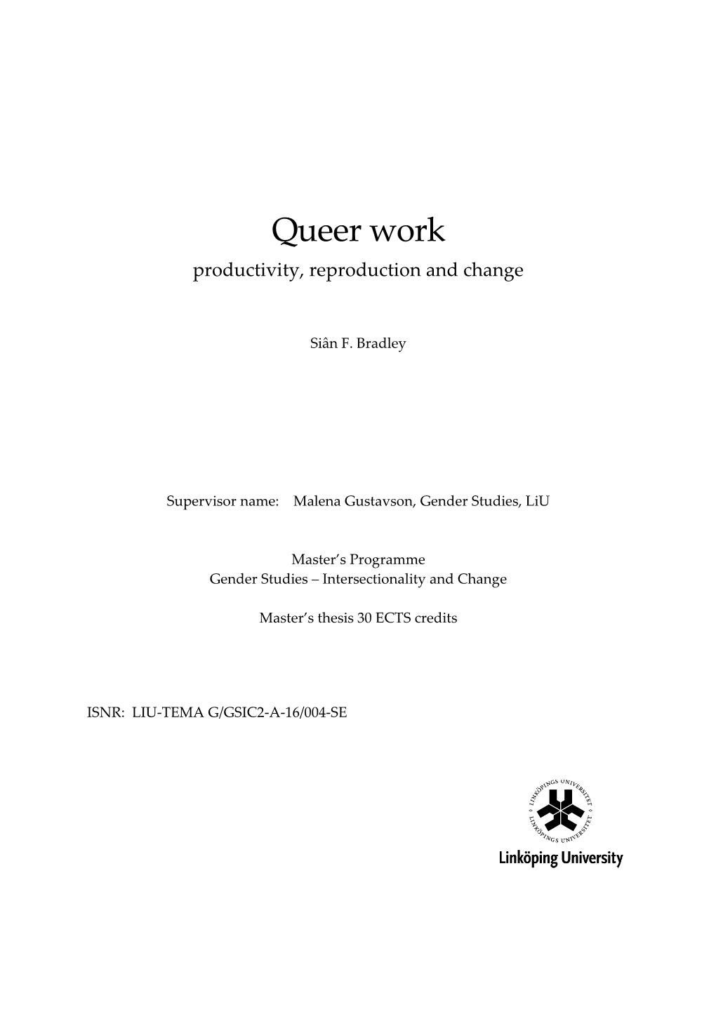 Queer Work Productivity, Reproduction and Change