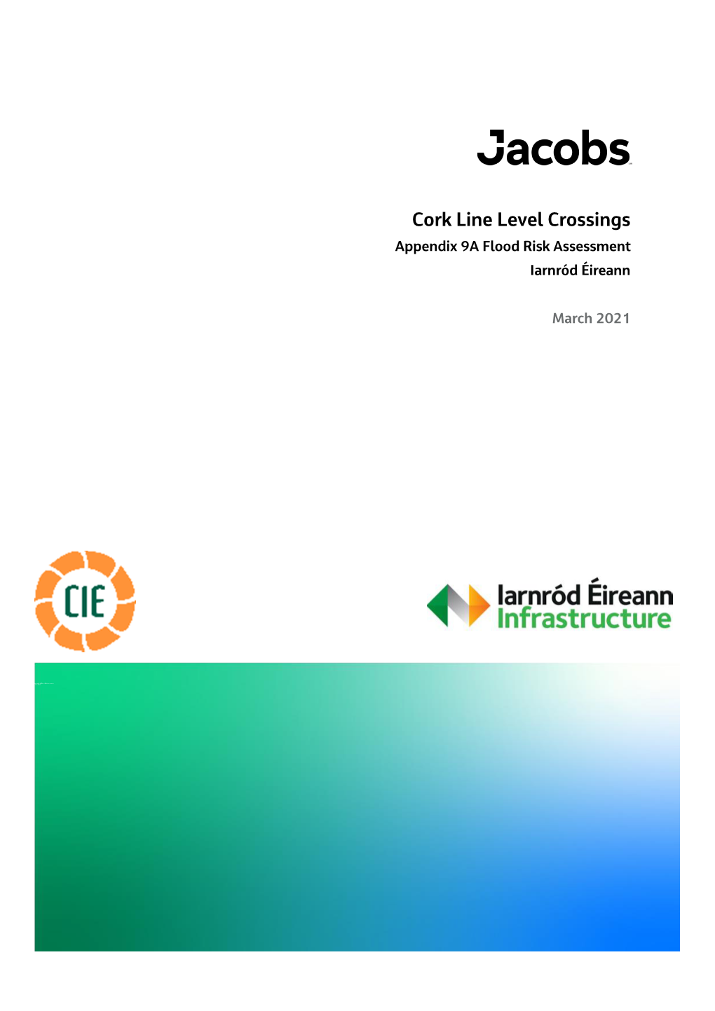Cork Line Level Crossings Appendix 9A Flood Risk Assessment Iarnród Éireann