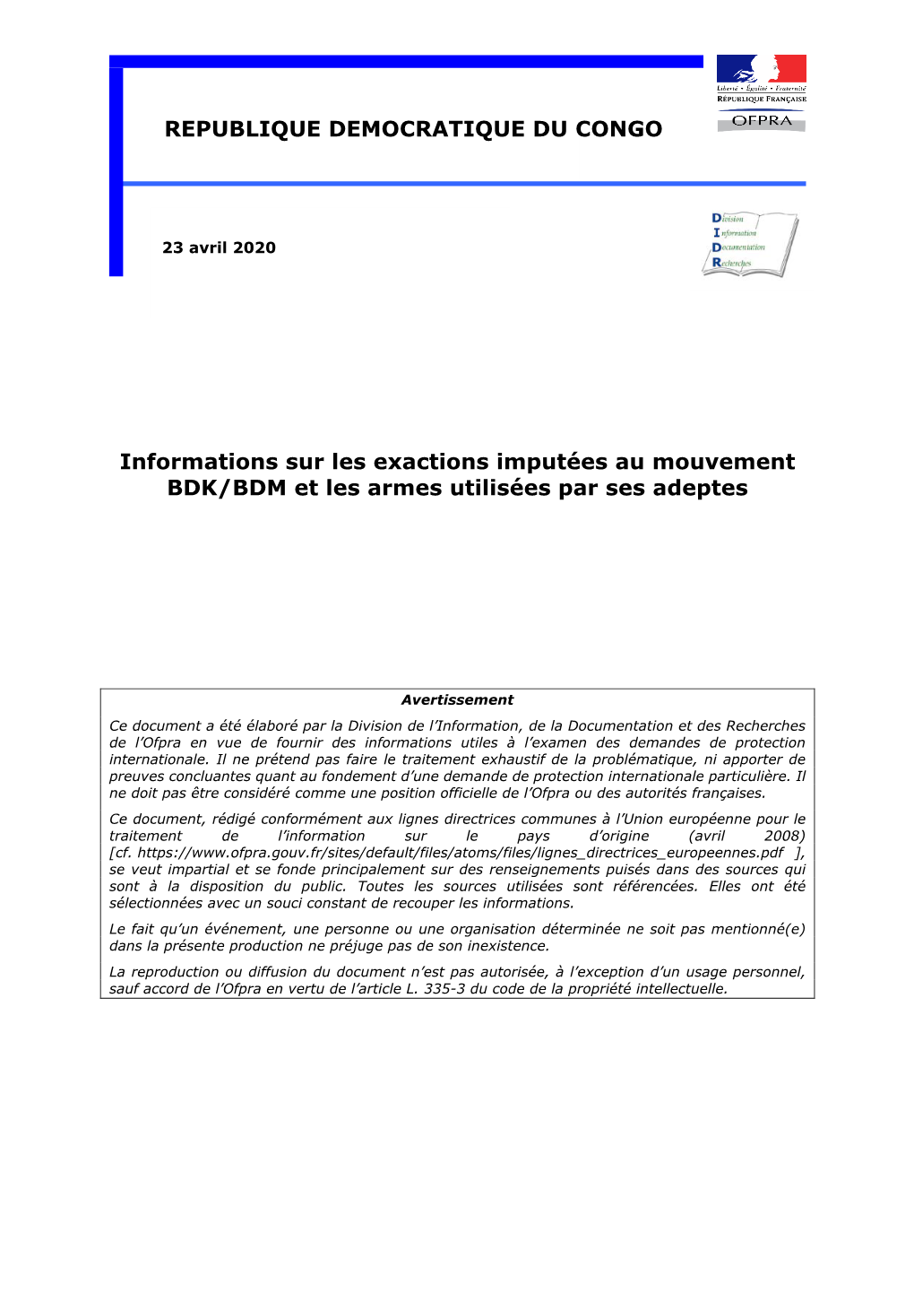 Informations Sur Les Exactions Imputées Au Mouvement BDK/BDM Et Les Armes Utilisées Par Ses Adeptes