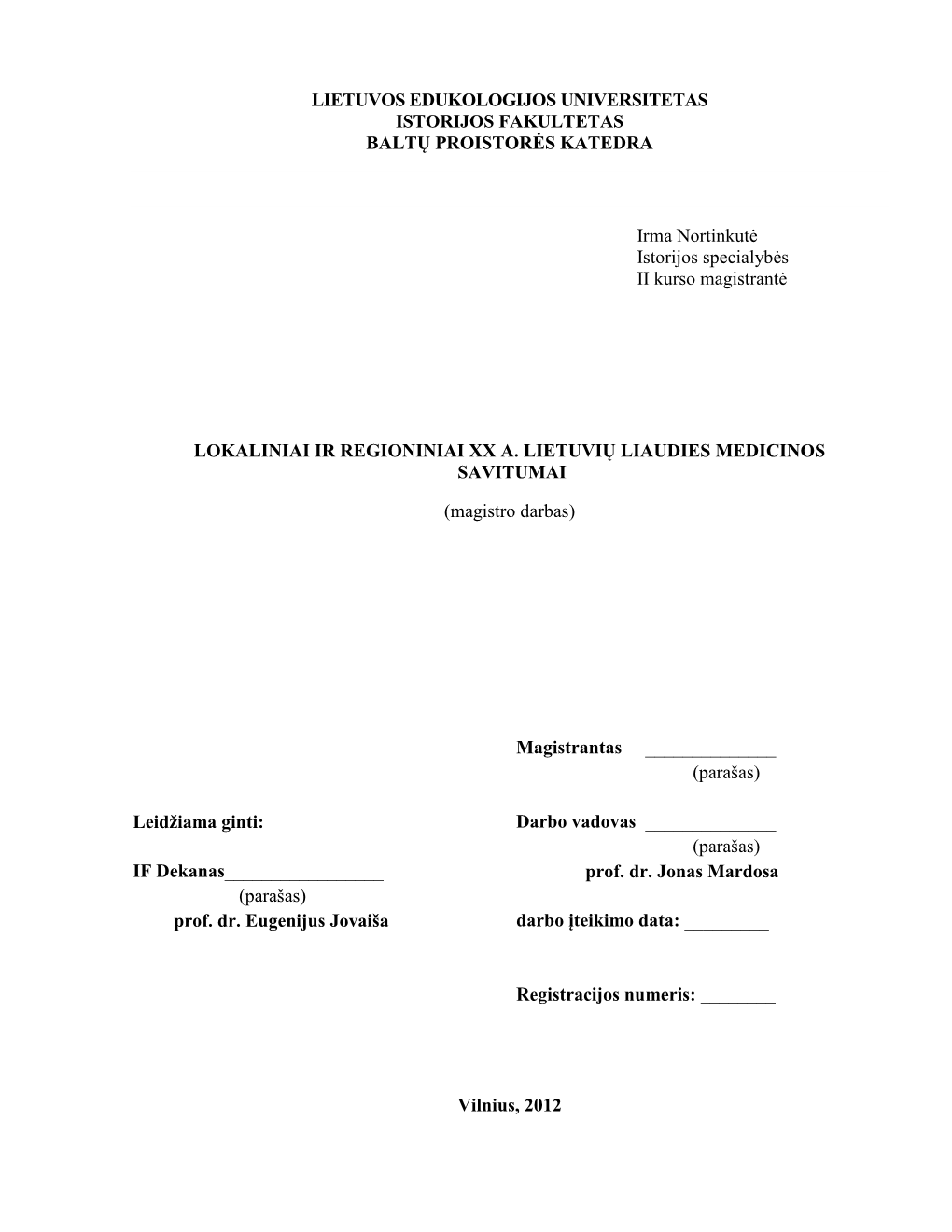 Lietuvos Edukologijos Universitetas Istorijos Fakultetas Baltų Proistorės Katedra