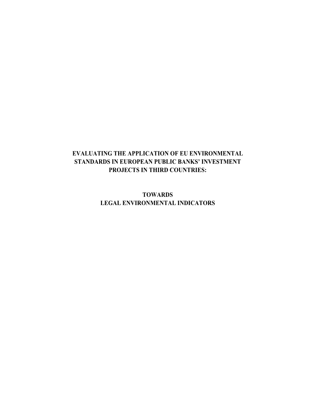 Evaluating the Application of Eu Environmental Standards in European Public Banks’ Investment Projects in Third Countries