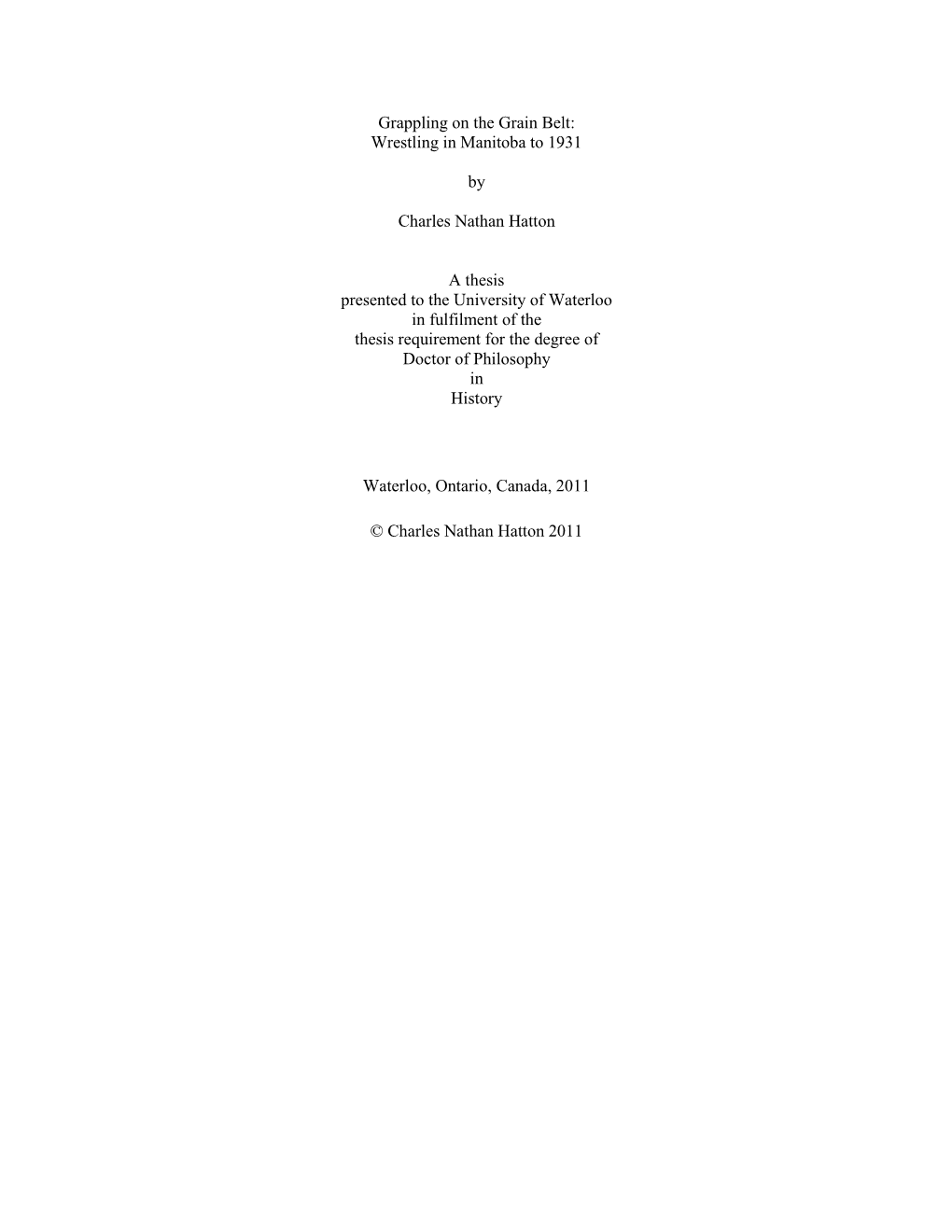 Wrestling in Manitoba to 1931 by Charles Nathan Hatton a Thesis Presented to the University Of