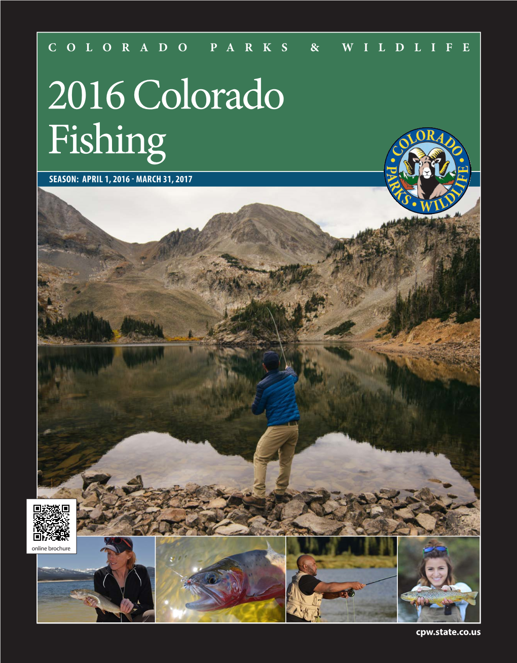 2016 Colorado Fishing SEASON: APRIL 1, 2016 - MARCH 31, 2017