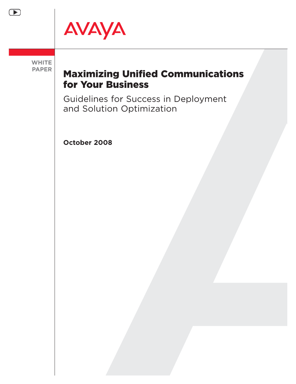 Maximizing Unified Communications for Your Business Guidelines for Success in Deployment and Solution Optimization