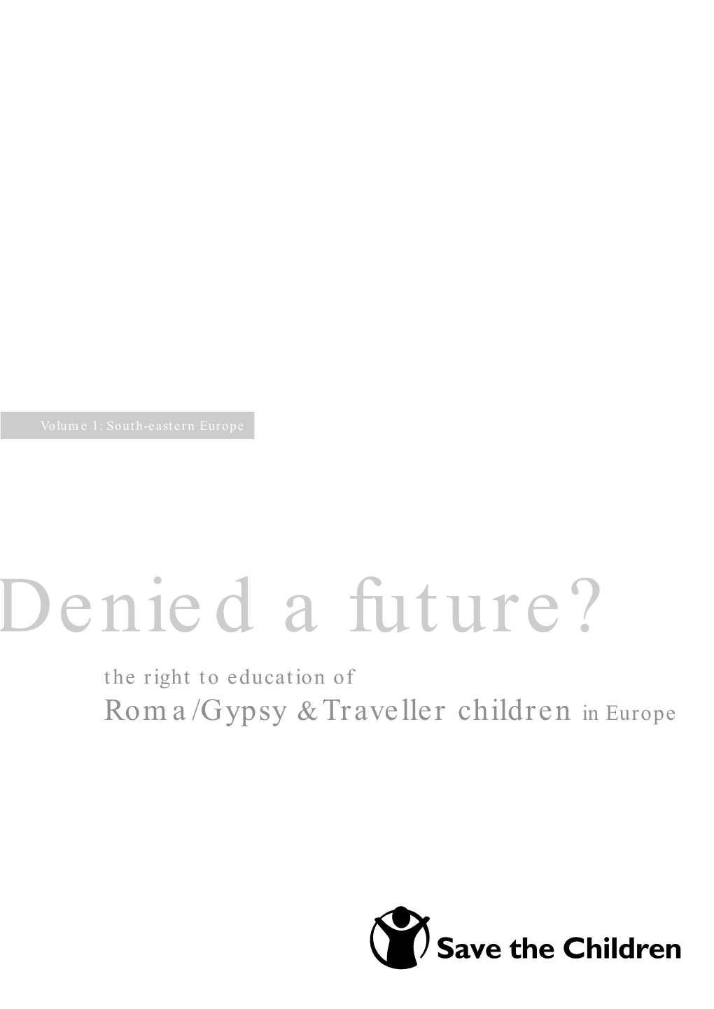 Denied a Future?